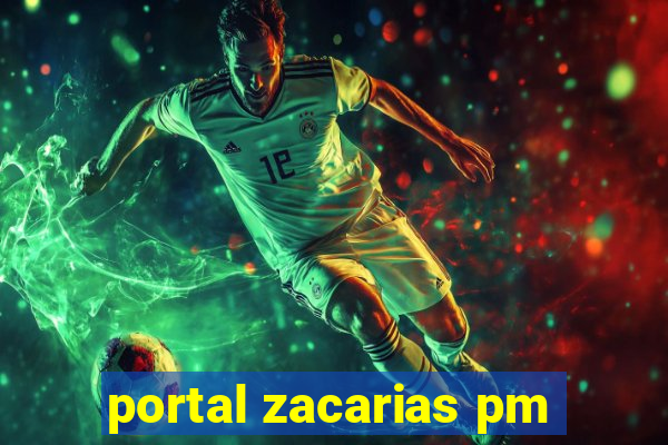 portal zacarias pm